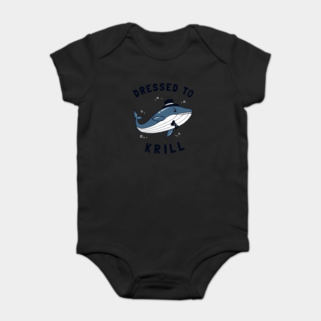 Whale Dressed To Krill Baby Bodysuit by dumbshirts